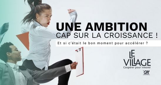 Une ambition cap sur la croissance ! Et si c'était le bon moment pour accélérer ? 