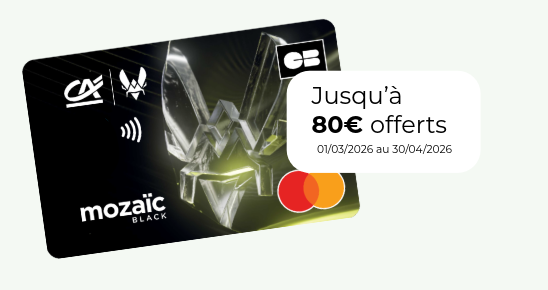 Jusqu'à 80  offerts avec la carte Mozaïc Black